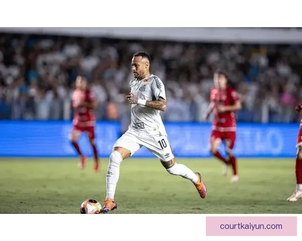 内马尔重返桑托斯首秀备受关注，期待其状态能迅速回暖